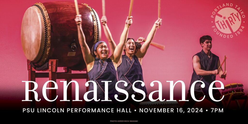 Portland Taiko 30th anniversary concert graphic. Two drummers raise their sticks in the air while a third drummer plays in the background. The word "Renaissance" appears below.